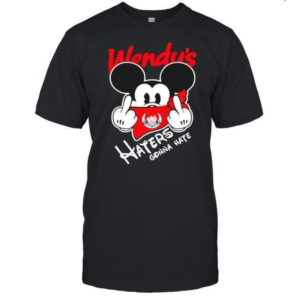 Mickey Wendys Haters Gonna Hate Shirt
